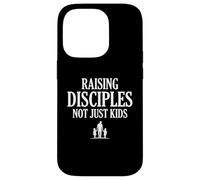 Raising Disciples Not Just Kids Jesus Dad Blessed Case for iPhone 14 Pro