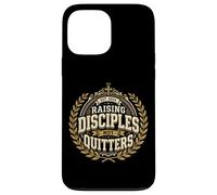 Raising Disciples Not Quitters Christian Mom Faith Case for iPhone 13 Pro Max