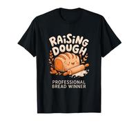 Raising Dough Funny Baker Bread Pun Baking Humor T-Shirt