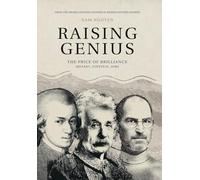 Raising Genius: Mozart, Einstein, Jobs