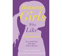 Raising Girls Who Like Themselves