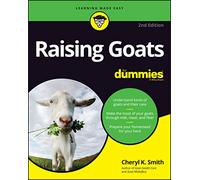 Raising Goats For Dummies (For Dummies (Pets))