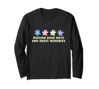 Raising Good Boys and Great Memories Long Sleeve T-Shirt