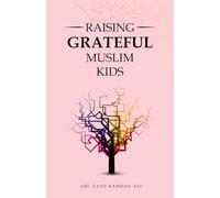 Raising Grateful Muslim Kids