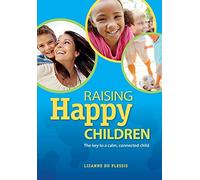 Raising happy children: The key to a calm, composed child