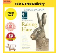 Raising Hare: SHORTLISTED FOR THE WOMENS PRIZE FOR NON-FICTION 2025 | Paperback