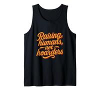 Raising Humans Not Hoarders Minimalist Family Tank Top
