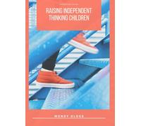 Raising Independent Thinking Children Guide