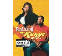 Raising Kanye: Life Lessons from the Mother of a Hip-Ho - Paperback NEW Donda We
