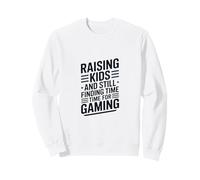 Raising Kids And Still Finding Time For Gaming Sweatshirt