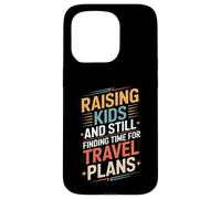 Raising Kids And Still Finding Time For Travel Plans Case for iPhone 15 Pro