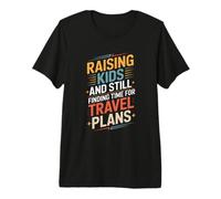 Raising Kids and Still Finding Time for Travel Plans Premium T-Shirt