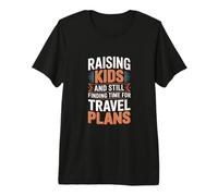 Raising Kids and Still Finding Time for Travel Plans Premium T-Shirt