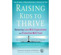 Raising Kids to Thrive: Balancing Love With Expectations and Protection With Trust