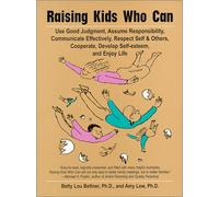 Raising Kids Who Can: Use Good Judgement Assume Responsibility Communicate Effectively Respect Self & Others Cooperate Develop Self Esteem & Enjoy Life
