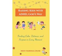 Raising Kids with ADHD, God’s Way: Finding Calm, Patience, and Purpose in Every MomentUntitled document