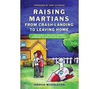 Raising Martians - from Crash-landing to Leaving Home