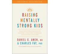 Raising Mentally Strong Kids: How to Combine by Daniel G. Amen (HB 2024)
