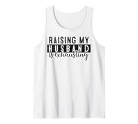 Raising My Husband is Exhausting Funny Wife Tank Top