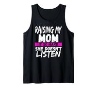 Raising My Mom is So Hard She Doesn't Listen for Caregiver Tank Top