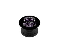 Raising My Mom Is So Hard She Doesn't Listen PopSockets Adhesive PopGrip