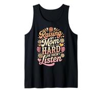 Raising My Mom is So Hard She Doesn't Listen Tank Top