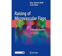 Raising of Microvascular Flaps: A Systematic Approach