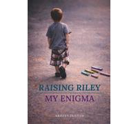 Raising Riley, My Enigma