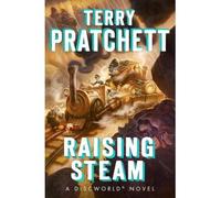 [ Raising Steam Pratchett, Terry ( Author ) ] { Hardcover } 2014
