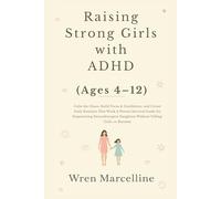 Raising Strong Girls with ADHD (Ages 4-12)