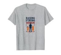 Raising Strong Women: Empowering Daughters for Fathers T-Shirt, Men, Heather Grey, 5XL
