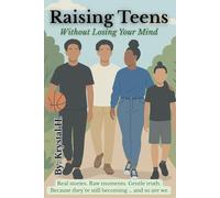 Raising Teens Without Losing Your Mind: Real stories. Raw moments. Gentle truth. Because they're still becoming...and so are we.