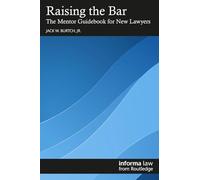 Raising the Bar: The Mentor Guidebook for New Lawyers