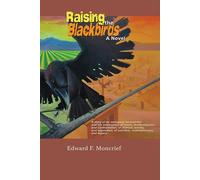 Raising the Blackbirds: A Novel