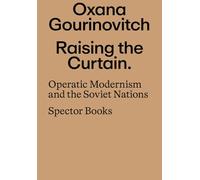 Raising the Curtain: Operatic Modernism and the Soviet Nations