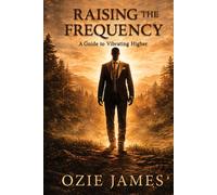 Raising The Frequency: A Guide To Vibrating Higher