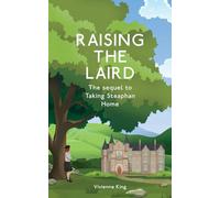 Raising The Laird: The Sequel to Taking Steaphan Home