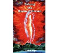 Raising the Queen of Heaven