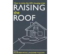 Raising the Roof: How to Solve the United Kingdom's Housing Crisis