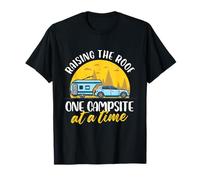 Raising The Roof One Campsite At A Time Pop-Up Camper T-Shirt