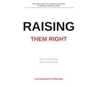 Raising Them Right: The Single Mom’s No-Nonsense Blueprint Series