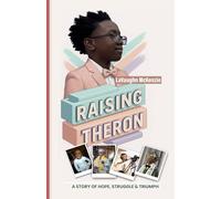 RAISING THERON: A Story of Hope, Struggle, and Triumph