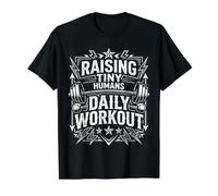 Raising Tiny Humans Daily Workout Babysitter Parenting ||- Value Graphic T-Shirt, Men, Black, L