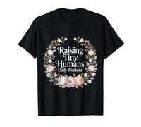 Raising Tiny Humans Daily Workout - T-Shirt