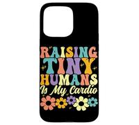 Raising Tiny Humans Is My Cardio Groovy Floral Family Parent Case for iPhone 15 Pro Max