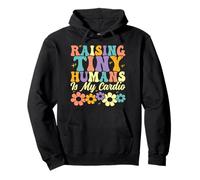 Raising Tiny Humans Is My Cardio Groovy Floral Family Parent Pullover Hoodie