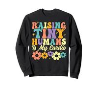 Raising Tiny Humans Is My Cardio Groovy Floral Family Parent Sweatshirt