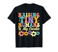 Raising Tiny Humans is My Cardio Groovy Floral Family Parent T-Shirt