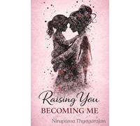 Raising You, Becoming Me