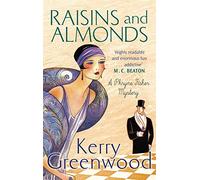Raisins and Almonds: Miss Phryne Fisher Investigates (Phyrne Fisher Investigates 9) by Greenwood, Kerry (April 2, 2015) Paperback